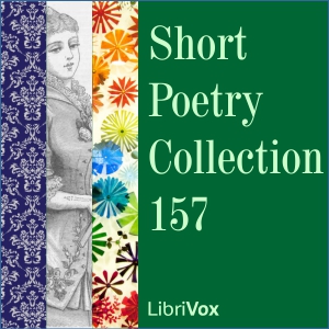 Short Poetry Collection 157 - Various - Free Audio Books Online Audiobooks in English