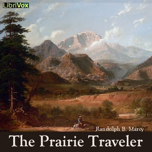 The Prairie Traveler - Randolph B. MARCY - Free Audio Books Online Audiobooks in English
