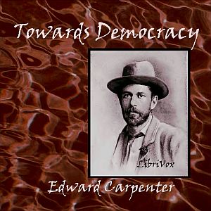 Towards Democracy - Edward CARPENTER - Free Audio Books Online Audiobooks in English