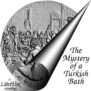 The Mystery of a Turkish Bath - RITA - Free Audio Books Online Audiobooks in English