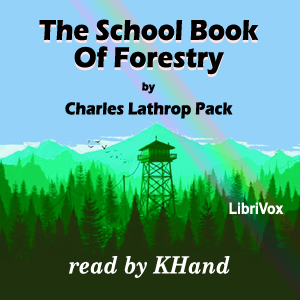 The School Book of Forestry - Charles Lathrop PACK - Free Audio Books Online Audiobooks in English
