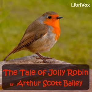 The Tale of Jolly Robin - Arthur Scott Bailey - Free Audio Books Online Audiobooks in English