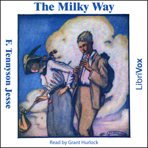 The Milky Way - F. Tennyson Jesse - Free Audio Books Online Audiobooks in English