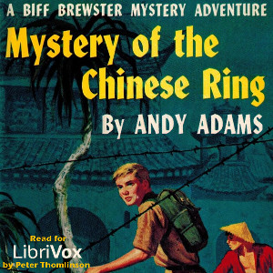 The Mystery of the Chinese Ring - Andy ADAMS - Free Audio Books Online Audiobooks in English