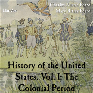 History of the United States, Vol. I - Charles Austin Beard - Free Audio Books Online Audiobooks in English