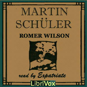 Martin Schüler - Florence Roma Muir WILSON - Free Audio Books Online Audiobooks in English