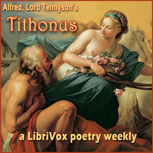 Tithonus - Alfred, Lord Tennyson - Free Audio Books Online Audiobooks in English
