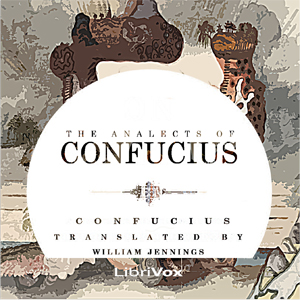 The Analects of Confucius - Confucius 孔子 - Free Audio Books Online Audiobooks in English