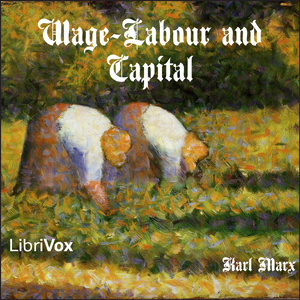 Wage-Labour and Capital - Karl MARX - Free Audio Books Online Audiobooks in English