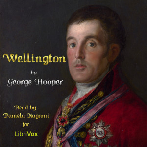 Wellington - George Hooper - Free Audio Books Online Audiobooks in English