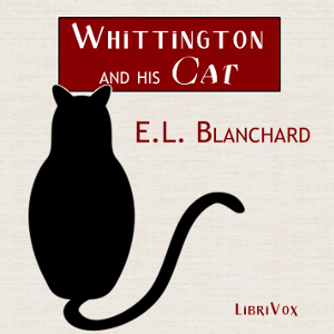 Whittington and his Cat - E. L. BLANCHARD - Free Audio Books Online Audiobooks in English