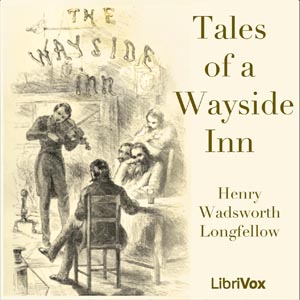 Tales of a Wayside Inn - Henry Wadsworth Longfellow - Free Audio Books Online Audiobooks in English