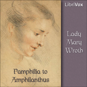 Pamphilia to Amphilanthus - Lady Mary WROTH - Free Audio Books Online Audiobooks in English