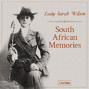 South African Memories - Lady Sarah WILSON - Free Audio Books Online Audiobooks in English