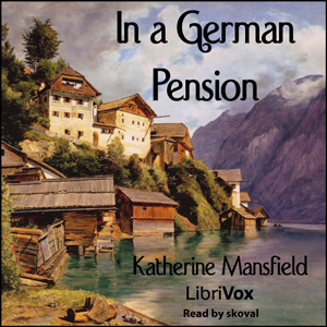 In a German Pension - Katherine Mansfield - Free Audio Books Online Audiobooks in English