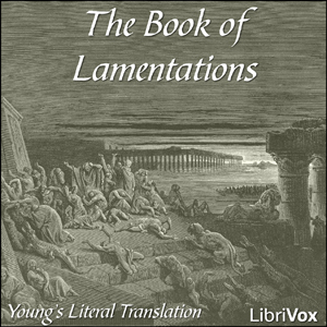 Bible (YLT) 25: Lamentations - Young's Literal Translation - Free Audio Books Online Audiobooks in English