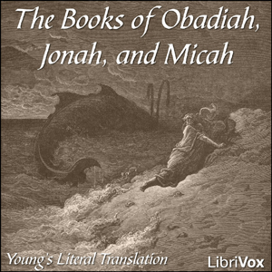 Bible (YLT) 31-33: Obadiah, Jonah and Micah - Young's Literal Translation - Free Audio Books Online Audiobooks in English