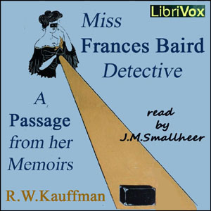 Miss Frances Baird, detective - Reginald Wright KAUFFMAN - Free Audio Books Online Audiobooks in English