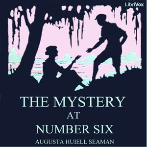 The Mystery at Number Six - Augusta Huiell Seaman - Free Audio Books Online Audiobooks in English