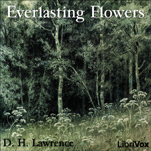 Everlasting Flowers - D. H. Lawrence - Free Audio Books Online Audiobooks in English