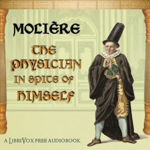 The Physician In Spite of Himself - Molière - Free Audio Books Online Audiobooks in English