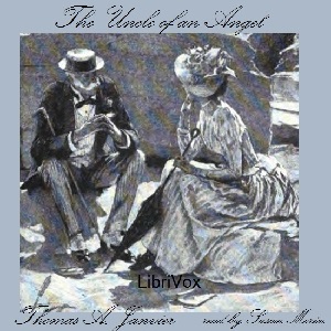 The Uncle Of An Angel - Thomas A. JANVIER - Free Audio Books Online Audiobooks in English