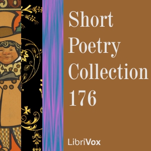 Short Poetry Collection 176 - Various - Free Audio Books Online Audiobooks in English