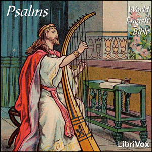 Bible (WEB) 19: Psalms - Selections - World English Bible - Free Audio Books Online Audiobooks in English