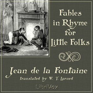 Fables in Rhyme for Little Folks - Jean de La FONTAINE - Free Audio Books Online Audiobooks in English