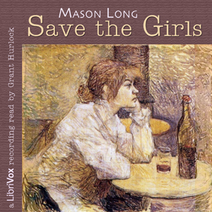 Save the Girls - Mason LONG - Free Audio Books Online Audiobooks in English