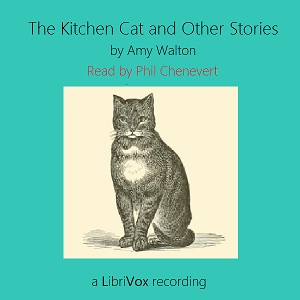 The Kitchen Cat and Other Stories - Amy WALTON - Free Audio Books Online Audiobooks in English