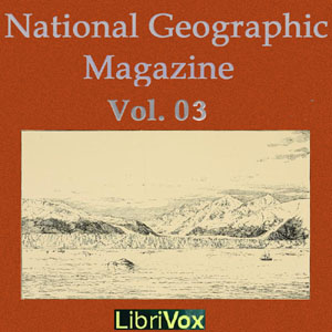 The National Geographic Magazine Vol. 03 - National Geographic Society - Free Audio Books Online Audiobooks in English
