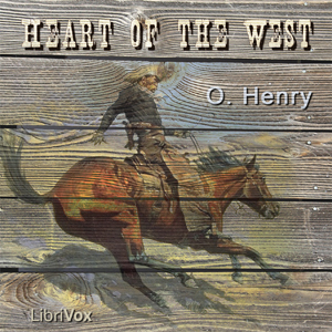 Heart of the West - O. Henry - Free Audio Books Online Audiobooks in English