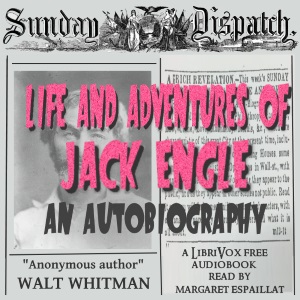 Life and Adventures of Jack Engle: An AutoBiography - Walt Whitman - Free Audio Books Online Audiobooks in English