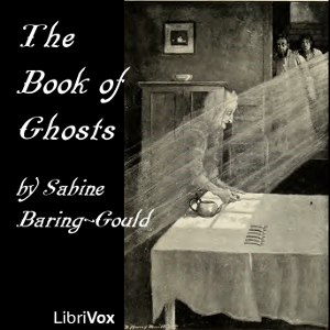 The Book of Ghosts - Sabine Baring-Gould - Free Audio Books Online Audiobooks in English