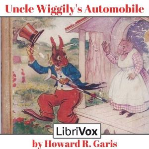 Uncle Wiggily's Automobile - Howard R. Garis - Free Audio Books Online Audiobooks in English