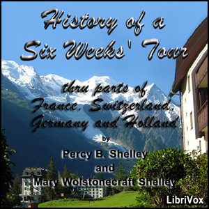 History of a Six Weeks' Tour - Percy Bysshe Shelley - Free Audio Books Online Audiobooks in English