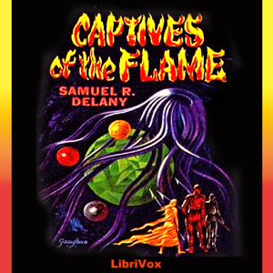 Captives of the Flame - Samuel R. DELANY - Free Audio Books Online Audiobooks in English