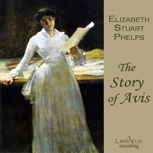 The Story of Avis - Elizabeth Stuart PHELPS - Free Audio Books Online Audiobooks in English