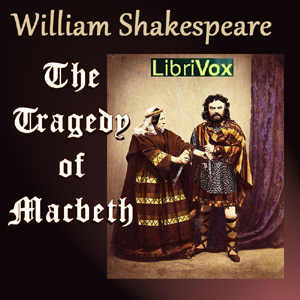 The Tragedy of Macbeth (Version 2) - William Shakespeare - Free Audio Books Online Audiobooks in English
