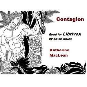 Contagion - Katherine MACLEAN - Free Audio Books Online Audiobooks in English