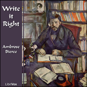 Write it Right - Ambrose Bierce - Free Audio Books Online Audiobooks in English