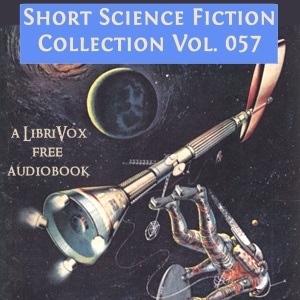 Short Science Fiction Collection 057 - Various - Free Audio Books Online Audiobooks in English
