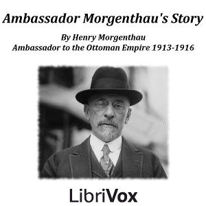 Ambassador Morgenthau's Story - Henry MORGENTHAU - Free Audio Books Online Audiobooks in English