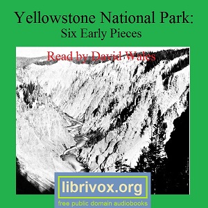 Yellowstone National Park:  Six Early Pieces - Various - Free Audio Books Online Audiobooks in English