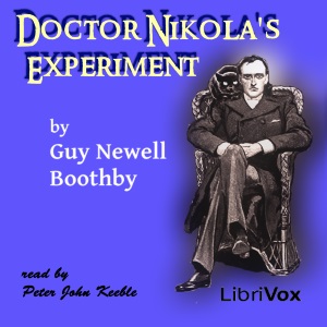 Dr. Nikola’s Experiment - Guy Boothby - Free Audio Books Online Audiobooks in English