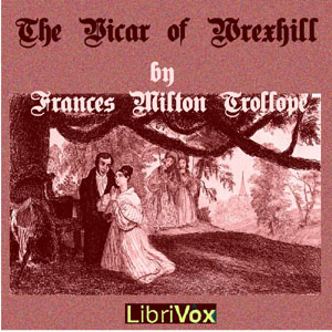 The Vicar of Wrexhill - Frances Milton Trollope - Free Audio Books Online Audiobooks in English