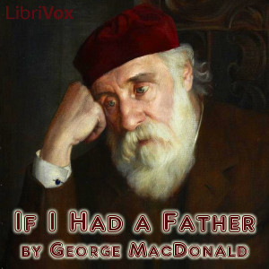 If I Had a Father - George MacDonald - Free Audio Books Online Audiobooks in English