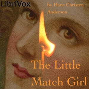 The Little Match Girl - Hans Christian Andersen - Free Audio Books Online Audiobooks in English