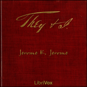 They and I - Jerome K. Jerome - Free Audio Books Online Audiobooks in English